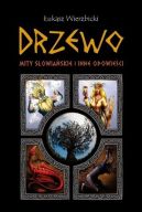 Okadka - Drzewo. Mity sowiaskie i inne opowieci 