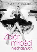 Okładka ksiązki - Zbiór miłości niechcianych