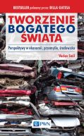 Okładka - Tworzenie bogatego świata. Perspektywy w ekonomii, przemyśle, środowisku