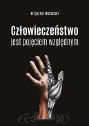 Okadka - Czowieczestwo jest pojciem wzgldnym