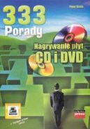 Ok�adka - Nagrywanie p�yt CD i DVD. 333 porady