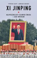 Okadka ksizki - Xi Jinping. Najpotniejszy czowiek wiata i jego imperium