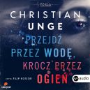 Okadka - Przejd przez wod, krocz przez ogie. Audiobook