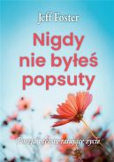 Ok�adka - Nigdy nie by�e� popsuty. Poezja i teksty ratuj�ce �ycie