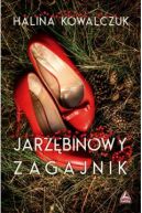 Okładka ksiązki - Jarzębinowy zagajnik