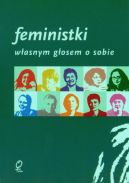 Ok�adka - Feministki. W�asnym g�osem o sobie