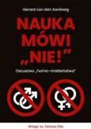 Okadka ksizki - Nauka mwi "nie!": Oszustwo "homo-maestwa"