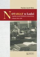 Okadka - Notariat w odzi i spoeczno dzkich notariuszy w latach 1934-1939