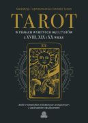 Okadka - Tarot w pismach wybitnych okultystw z XVIII, XIX i XX wieku