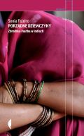 Okadka ksizki - Porzdne dziewczyny. Zbrodnia i haba w Indiach