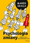 Okładka - Psychologia zmiany. Rzecz dla wściekniętych. Wydanie 3 rozszerzone