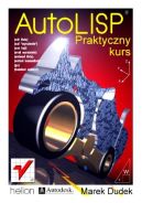 Ok�adka - AutoLISP. Praktyczny kurs