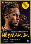 Okadka - Neymar. Chopak, ktry urodzi si by gra w pik