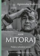 Ok�adka - Igor Mitoraj. Polak o w�oskim sercu