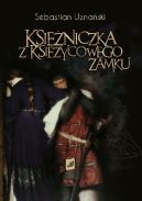 Okadka ksizki - Ksiniczka z ksiycowego zamku