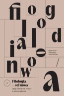 Okadka ksizki - Filologia od/nowa. Jzyk, literatura, kultura w epoce cyfrowej