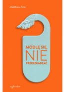 Ok�adka - Modl� si�. Nie przeszkadza�