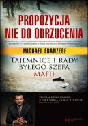 Okładka - Propozycja nie do odrzucenia. Tajemnice i rady byłego szefa mafii