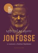 Ok�adka - Misterium wiary. Jon Fosse w rozmowie z Eskilem Skjeldalem