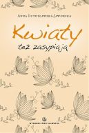 Okładka - Kwiaty też zasypiają
