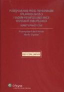 Okadka - Postpowanie przed Trybunaem Sprawiedliwoci i Sdem Pierwszej Instancji Wsplnot Europejskich. Aspekty praktyczne
