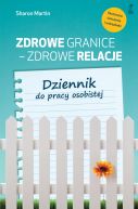 Ok�adka ksi�zki - Zdrowe granice - zdrowe relacje. Dziennik do pracy osobistej