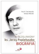 Okładka - Błogosławiony ks. Jerzy Popiełuszko. Biografia