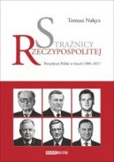 Okadka ksizki - Stranicy Rzeczypospolitej. Prezydenci w latach 1989-2015