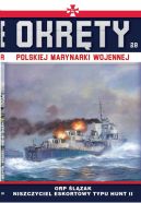 Okładka - Okręty Polskiej Marynarki Wojennej t.28. ORP ŚLĄZAK
