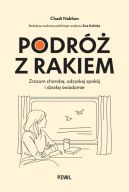 Okadka - Podr z rakiem. Zrozum chorob, odzyskaj spokj i dziaaj wiadomie
