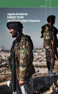 Ok�adka - Emirat to my. Jak talibowie odbijali Afganistan