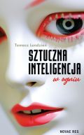 Okadka ksizki -  Sztuczna inteligencja w ogniu