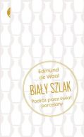 Okadka ksizki - Biay szlak. Podr przez wiat porcelany