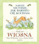 Okadka - Nawet nie wiesz jak bardzo. Kiedy jest WIOSNA