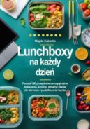 Ok�adka ksi�zki - Lunchboxy na ka�dy dzie�. Ponad 100 przepis�w na oryginalne �niadania, lunche, desery i dania do termosu, pude�ka oraz bento!