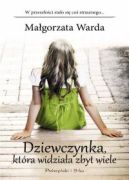 Okładka ksiązki - Dziewczynka, która widziała zbyt wiele 