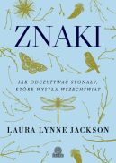 Okładka - Znaki. Jak odczytywać sygnały, które wysyła wszechświat