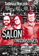 Okładka - Salon Niezależnych. Dzieje pewnego kabaretu