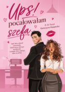 Ok�adka - Ups! Poca�owa�am szefa