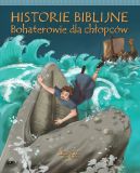 Okładka książki - Historie biblijne. Bohaterowie dla chłopców