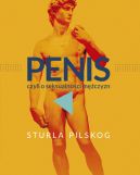 Okadka ksiki - Penis, czyli o seksualnoci mczyzn