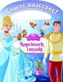 Okadka ksizki - Disney Ksiniczka. Chwy bajeczk! Kopciuszek i myszki