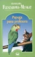 Okadka - Papuga pana profesora