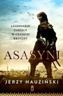 Okładka - Asasyni Legendarni zabójcy w czasach krucjat