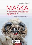 Okadka ksizki - Maska w kulturze wspczesnej Europy. Teorie i praktyki
