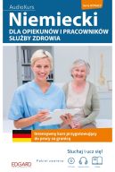 Okładka - Niemiecki dla opiekunów i pracowników służby zdrowia. Intensywny kurs przygotowujący do pracy za granicą