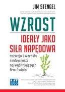 Ok�adka - Wzrost. Idea�y jako si�a nap�dowa rozwoju i wzrostu rentowno�ci najwybitniejszych firm �wiata