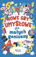 Okładka książki - Nowe gry umysłowe dla małych geniuszy