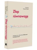 Ok�adka - Z�ap r�wnowag�. Jak dobrze �y� z zaburzeniem afektywnym dwubiegunowym?