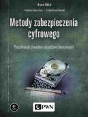 Okładka - Metody zabezpieczenia cyfrowego. Pozyskiwanie dowodów narzędziami linuksowymi